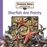 Starfish Are Pointy - BASE,  Graeme - 9780670078561