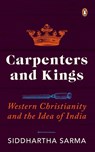 Carpenters and Kings - SARMA,  Siddhartha - 9780670091546