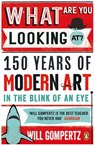 What Are You Looking At? - Will Gompertz - 9780670920501