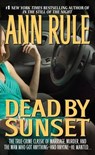 Dead by Sunset - Ann Rule - 9780671001131