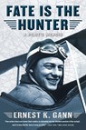 Gann, E: Fate Is the Hunter - Ernest K Gann - 9780671636036
