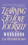 Learning to Love Yourself Workbook - Gay Hendricks - 9780671763923
