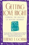 Getting Love Right - Terence T. Gorski - 9780671864156
