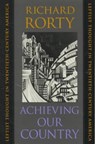 Achieving Our Country - Richard Rorty - 9780674003125