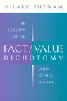 The Collapse of the Fact/Value Dichotomy and Other Essays - Hilary Putnam - 9780674013803