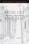 Bring Out Your Dead - Anthony Grafton - 9780674015975