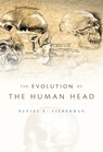 The Evolution of the Human Head - Daniel E. Lieberman - 9780674046368