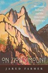 On Zion’s Mount - Jared Farmer - 9780674047433