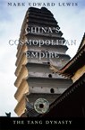 China’s Cosmopolitan Empire - Mark Edward Lewis - 9780674064010