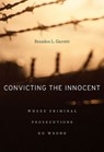Convicting the Innocent - Brandon L. Garrett - 9780674066113
