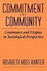 Commitment and Community - Rosabeth Moss Kanter - 9780674145764