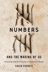 Numbers and the Making of Us - Caleb Everett - 9780674237810