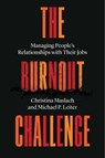 The Burnout Challenge - Christina Maslach ; Michael P. Leiter - 9780674251014