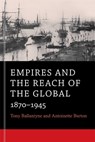 Empires and the Reach of the Global - Tony Ballantyne ; Antoinette Burton - 9780674281295