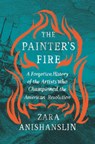 The Painter's Fire - Zara Anishanslin - 9780674290235