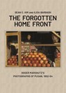 The Forgotten Home Front - Sean C. Kim ; Ilisa Barbash - 9780674294196