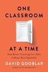 One Classroom at a Time - David Gooblar - 9780674297487