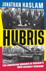 Haslam, J: Hubris - Jonathan Haslam - 9780674299078