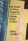 The Music of What Happens - Helen Vendler - 9780674591530