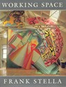 Working Space - Frank Stella - 9780674959613