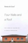 Four Walls and a Roof - Reinier de Graaf - 9780674976108