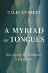 A Myriad of Tongues - Caleb Everett - 9780674976580