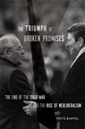 The Triumph of Broken Promises - Fritz Bartel - 9780674976788
