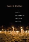 Notes Toward a Performative Theory of Assembly - Judith Butler - 9780674983984