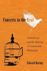 Converts to the Real - Edward Baring - 9780674988378