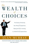 The Wealth of Choices - Alan Murray - 9780676806601