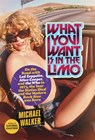 What You Want Is in the Limo - Michael Walker - 9780679644156