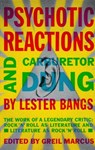 PSYCHOTIC REACTIONS & CARBURET - Lester Bangs - 9780679720454