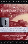 A Fortunate Man: The Story of a Country Doctor - John Berger - 9780679737261