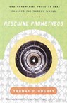 Rescuing Prometheus - Thomas P. Hughes - 9780679739388