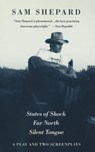 States of Shock, Far North, and Silent Tongue - Sam Shepard - 9780679742180