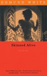 Skinned Alive - Edmund White - 9780679754756