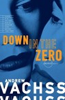 Down in the Zero - Andrew Vachss - 9780679760665