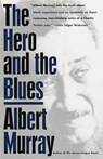 The Hero And the Blues - Albert Murray - 9780679762201