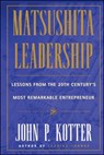 Matsushita Leadership - John P. Kotter - 9780684834603