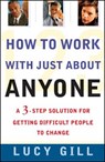 How to Work with Just about Anyone - Lucy Gill - 9780684855271