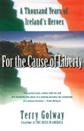 For the Cause of Liberty - Terry Golway - 9780684855578