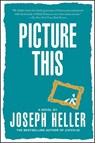 Picture This - Joseph Heller - 9780684868196