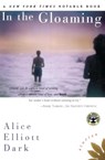 In The Gloaming - Alice Elliott Dark - 9780684870052