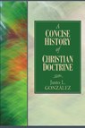A Concise History of Christian Doctrine - Justo L. Gonzalez - 9780687344147