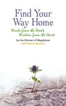 Find Your Way Home - Magdalene Inc ; Becca Stevens - 9780687647057
