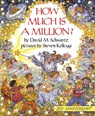 How Much is A Million? - David M. Schwartz ; Steven Kellogg - 9780688099336