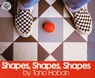 Shapes, Shapes, Shapes - Hoban - 9780688147402