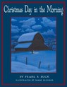 Christmas Day in the Morning - Pearl S. Buck - 9780688162672