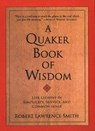 The Quaker Book of Wisdom - Robert Lawrence Smith - 9780688172336
