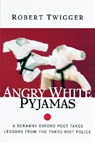 Angry White Pyjamas - Robert Twigger - 9780688175375